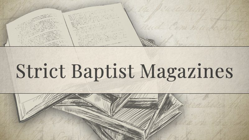 Strict Baptist Magazines